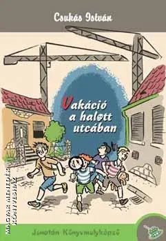 Vakáció a halott utcában
