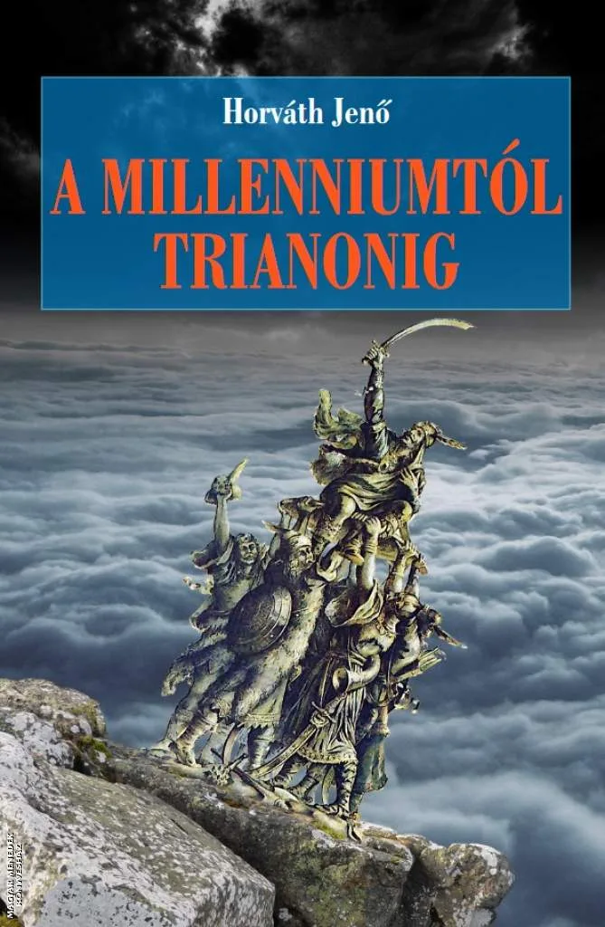A millenniumtól Trianonig
