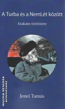 A Turba és a NemLét között