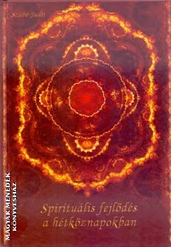 Spirituális fejlődés a hétköznapokban