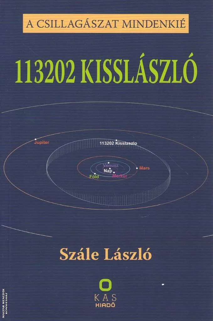 A csillagászat mindenkié - 113202 KISSLÁSZLÓ