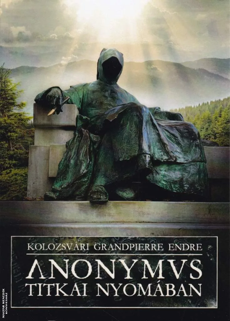 Anonymus titkai nyomában