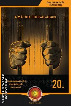 A Mátrix fogságában