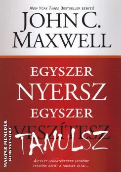 Egyszer nyersz, egyszer tanulsz