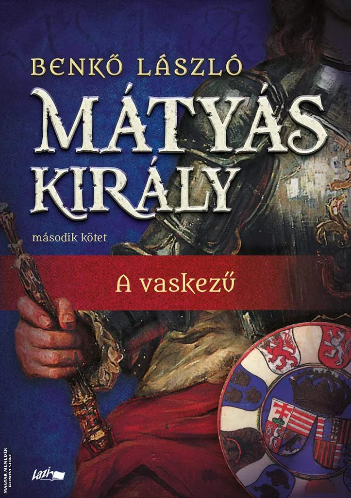 Mátyás király II. - A vaskezű - 2025-ös kiadás