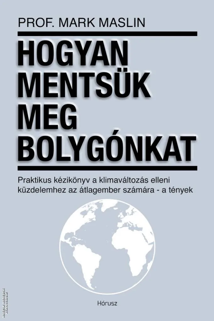 Hogyan menstük meg bolygónkat