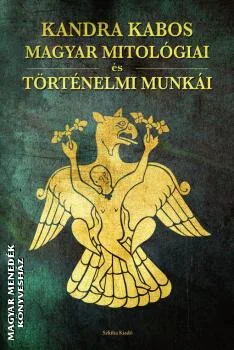 Kandra Kabos magyar mitológiai és történelmi munkái