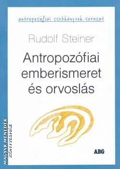 Antropozófiai emberismeret és orvoslás