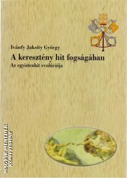 A keresztény hit fogságában