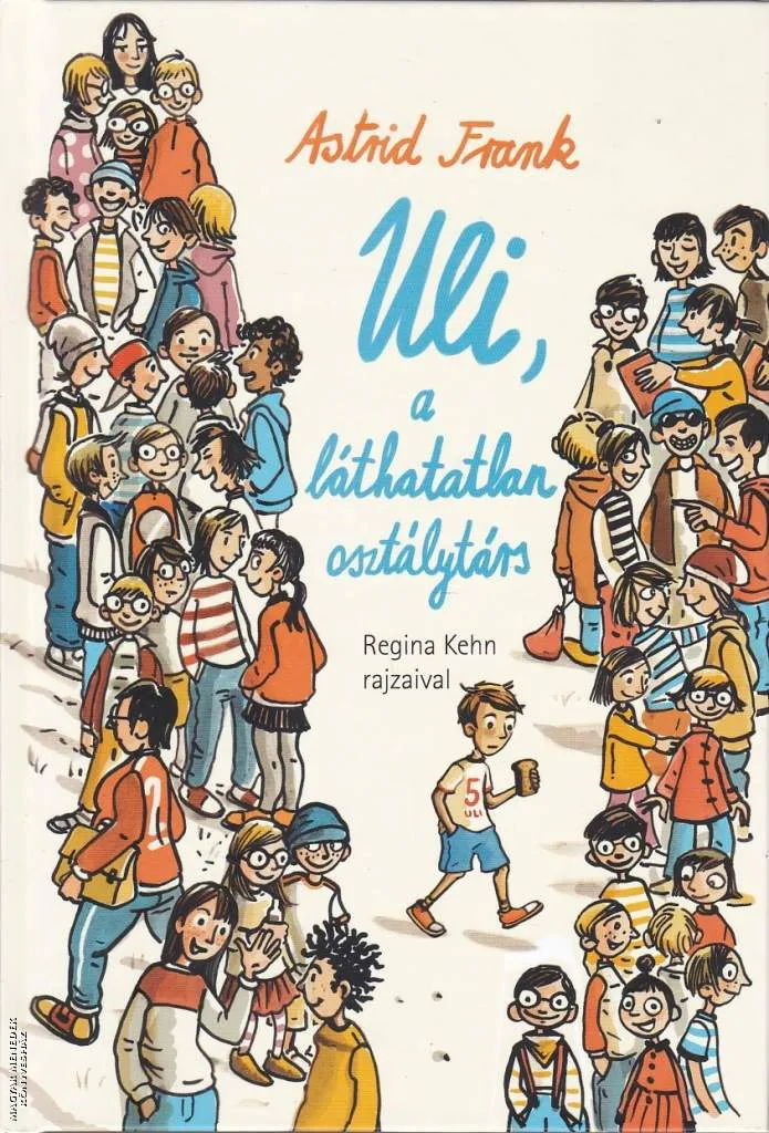 Uli, a láthatatlan osztálytárs