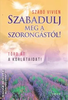 Szabadulj meg a szorongástól!