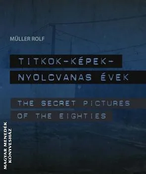 Titkok - képek - nyolcvanas évek