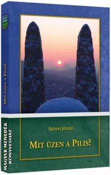 Mit üzen a Pilis?