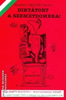 Diktátort a szemétdombra!