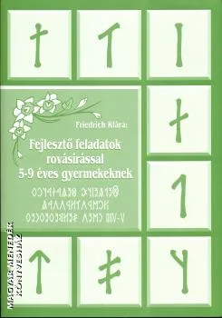 Fejlesztő feladatok rovásírással 5-9 éves gyerekeknek