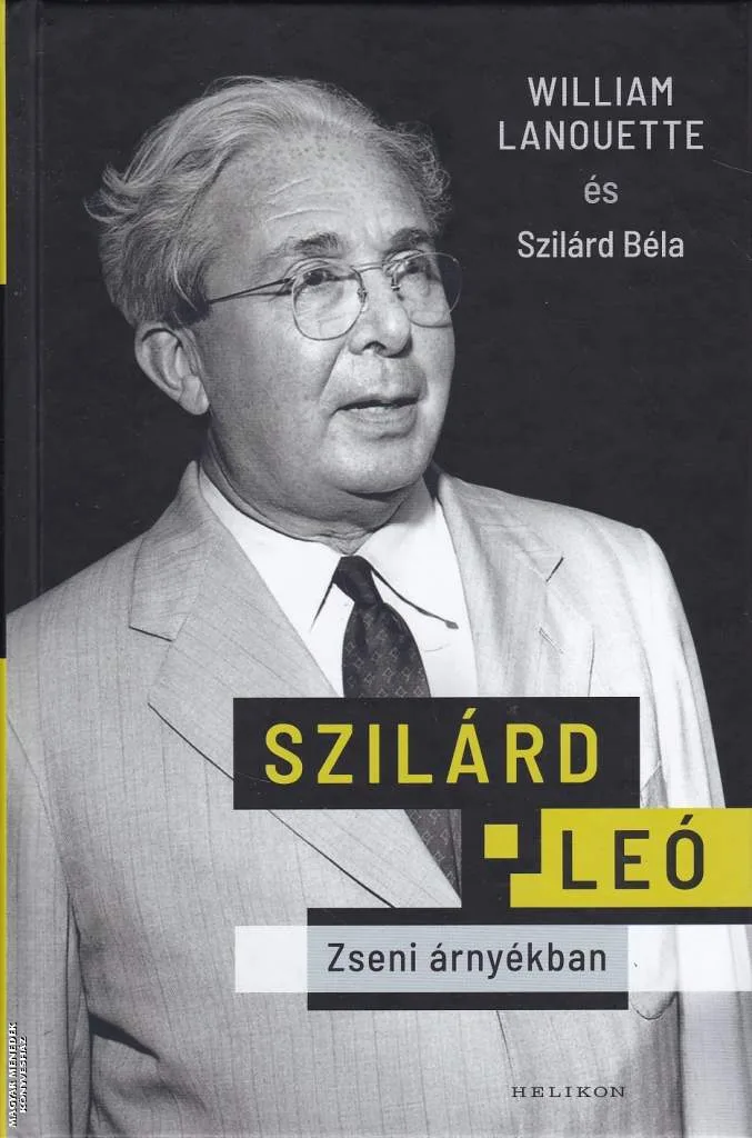 Szilárd Leó - Zseni árnyékában