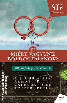 Miért vagyunk boldogtalanok?