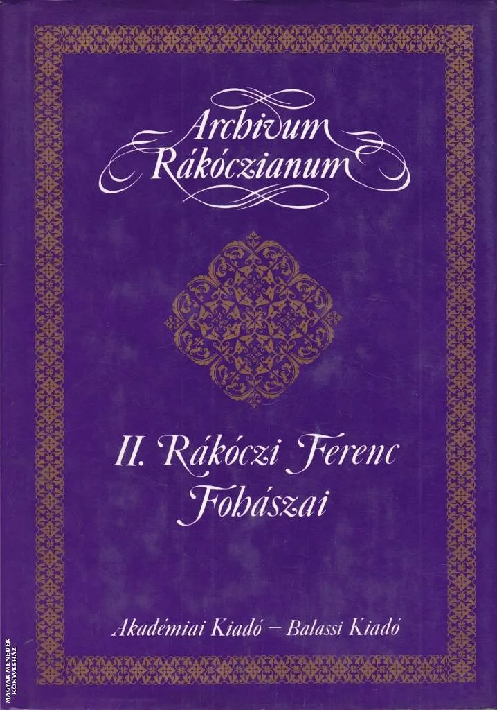 Archivum Rákóczianum - II. Rákóczi Ferenc fohászai ANTIKVÁR