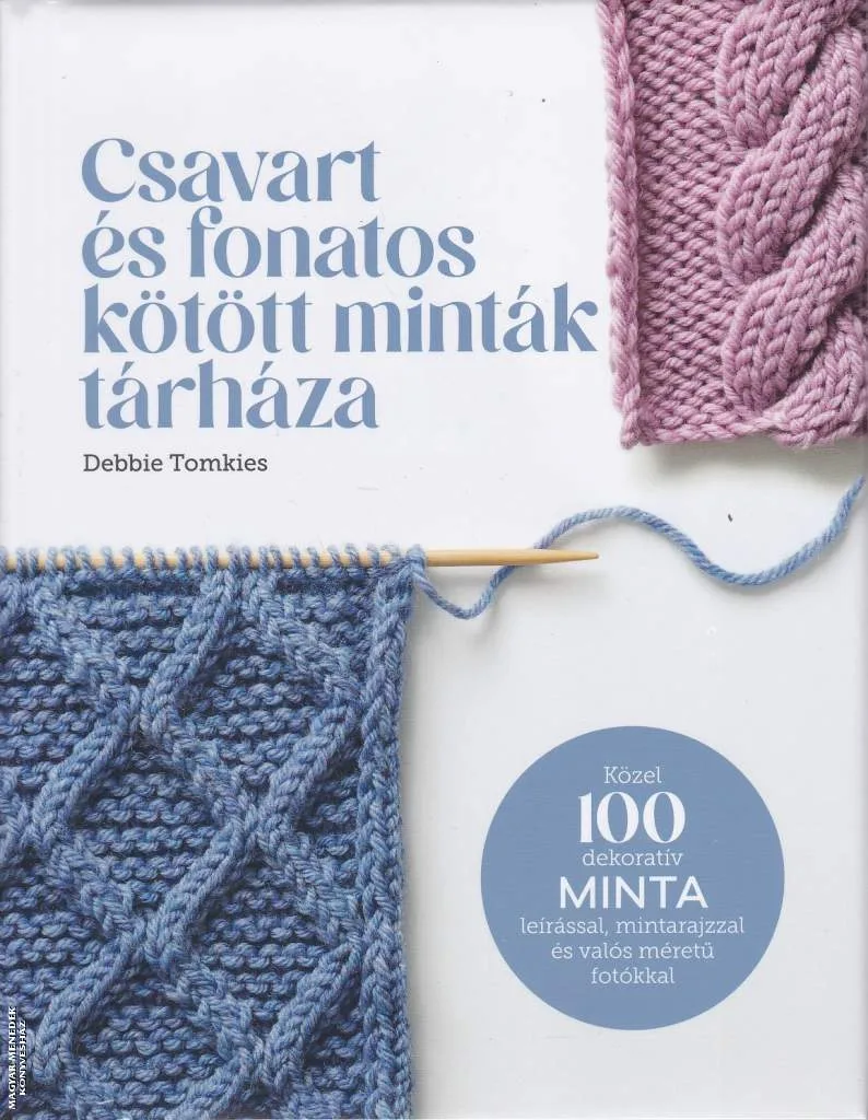 Csavart és fonatos kötött minták tárháza