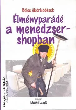 Élményparádé a menedzsershopban