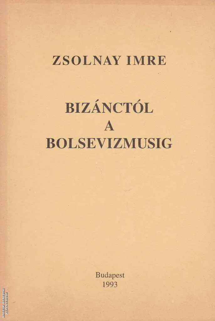 Bizánctól a bolsevizmusig - ANTIKVÁR