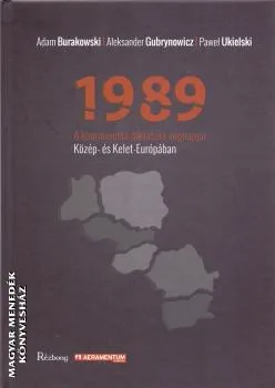 1989 - A kommunista diktatúra végnapjai Közép- és Kelet-Európában