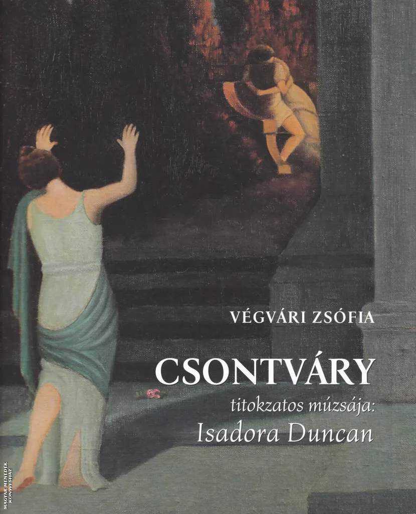 Csontváry titokzatos múzsája - Isadora Duncan