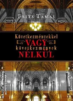 Következményekkel vagy következmények nélkül?