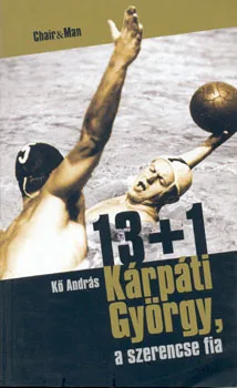 13+1 Kárpáti György, a szerencse fia