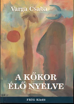 A kőkor élő nyelve