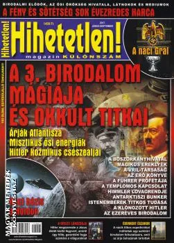 A 3. Birodalom mágiája és okkult titkai - Hihetetlen magazin KÜLÖNSZÁM
