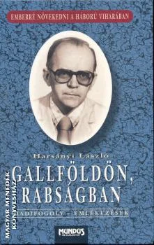Gallföldön, rabságban