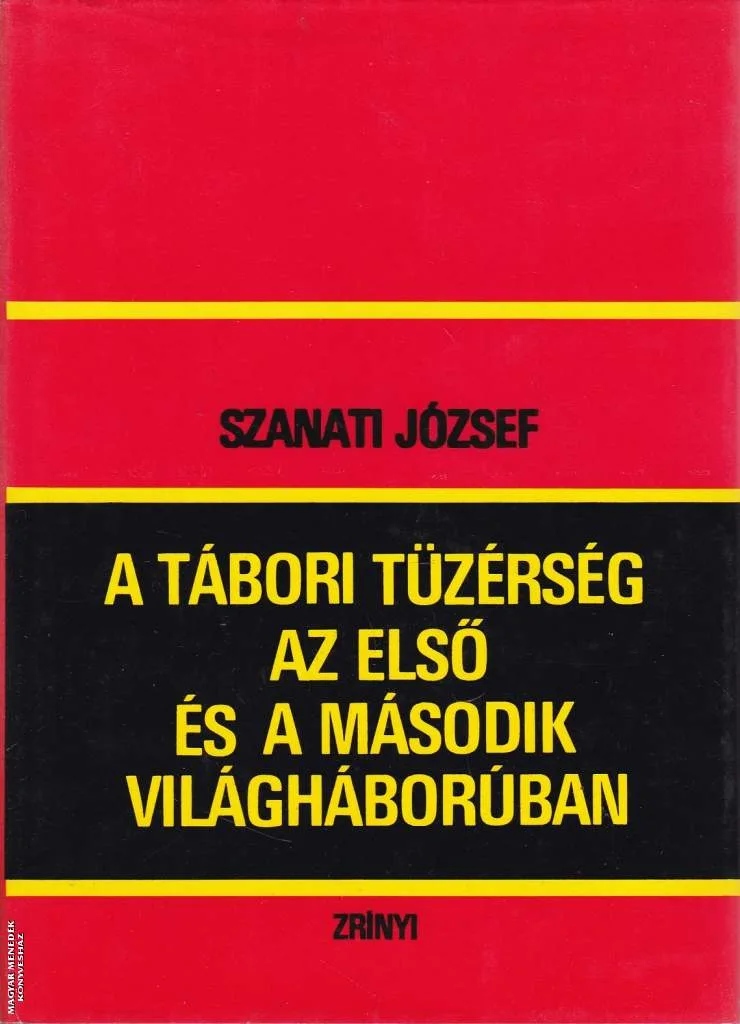 A tábori tüzérség az Első és a Második Világháborúban - ANTIKVÁR