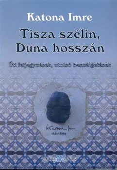 Tisza szélin, Duna hosszán