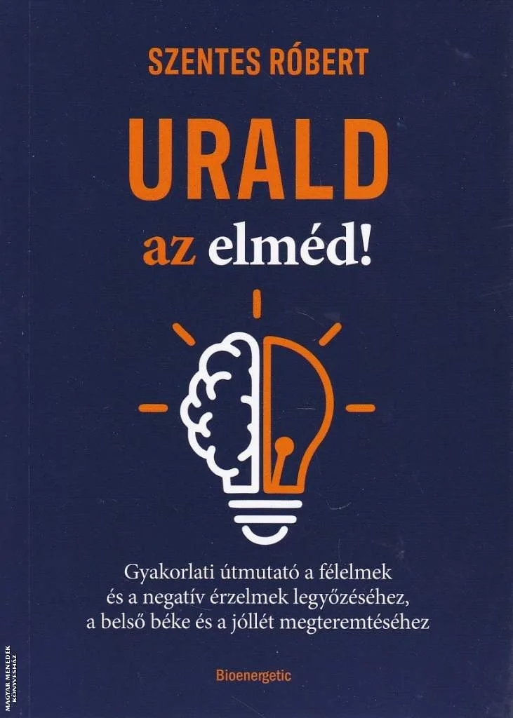 Urald az elméd!