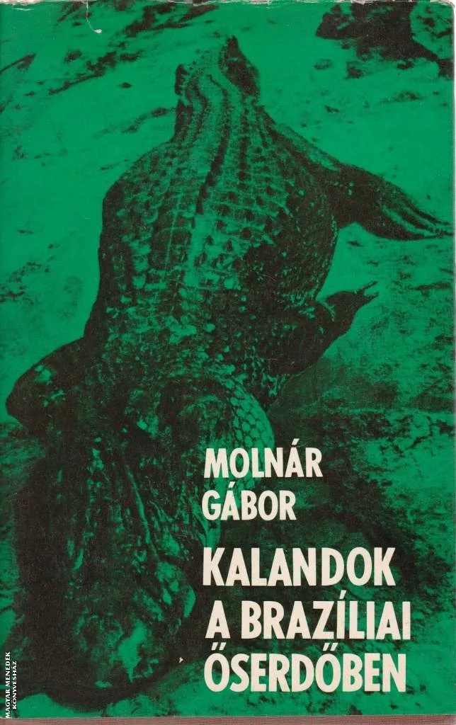 Kalandok a brazíliai őserdőben ANTIKVÁR