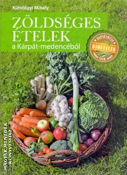 Zöldséges ételek a Kárpát-medencéből