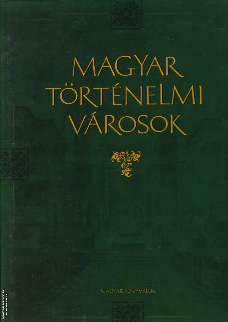Magyar történelmi városok - ANTIKVÁR