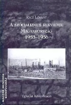 A szocializmus rekviemje - Magyarország 1953-1956
