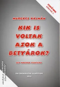 Kik is voltak azok a betyárok?