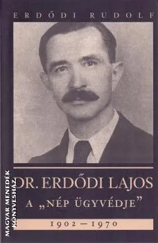 A Nép ügyvédje 1902-1970