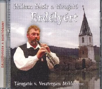 Halkan felsír a tárogató Erdélyért