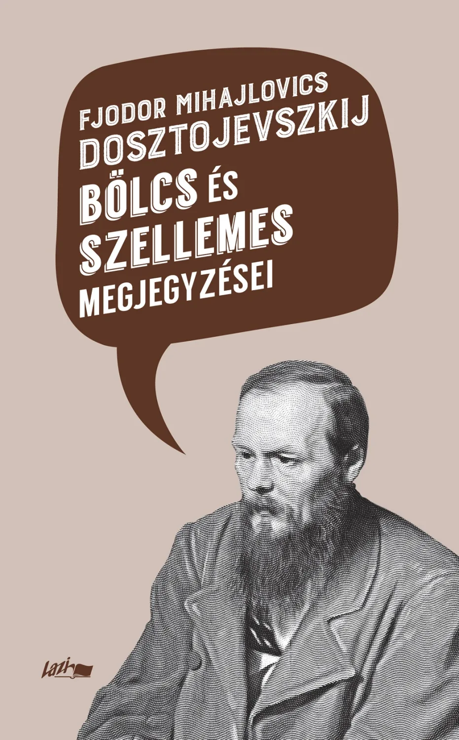 F. M. Dosztojevszkij bölcs és szellemes megjegyzései