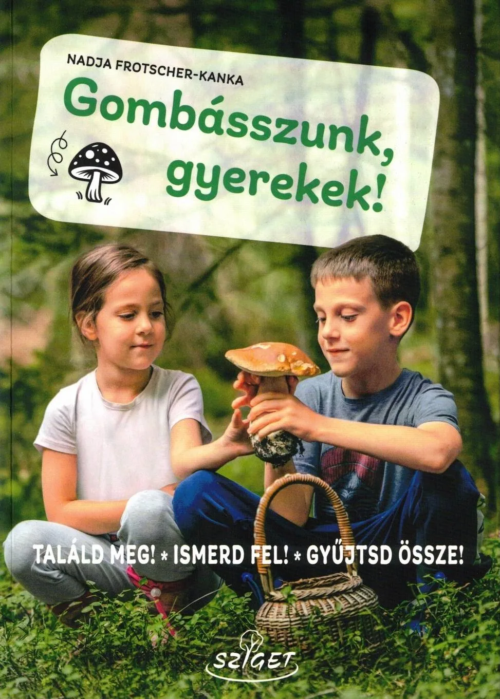 Gombásszunk, gyerekek!
