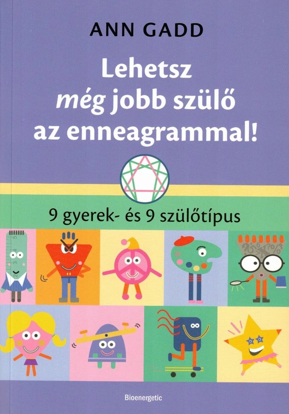 Lehetsz még jobb szülő az enneagrammal!