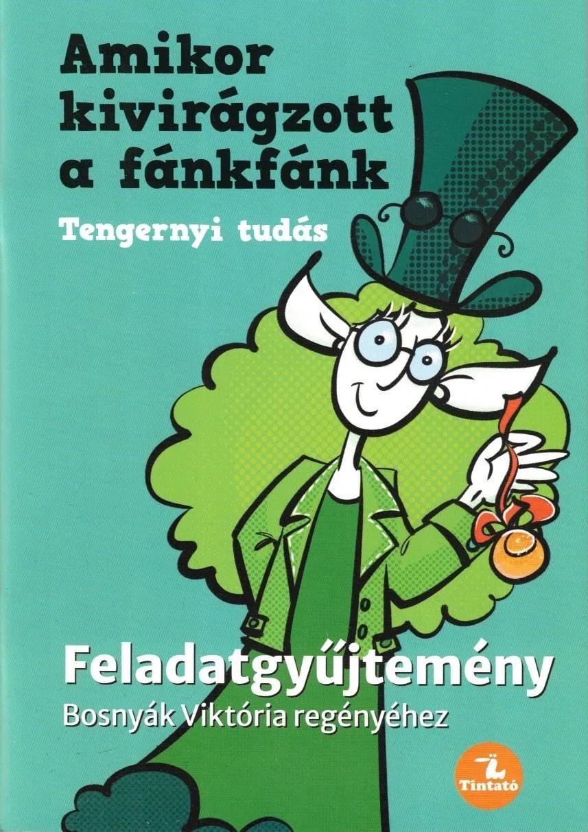 Amikor kivirágzott a fánkfánk - Feladatgyűjtemény