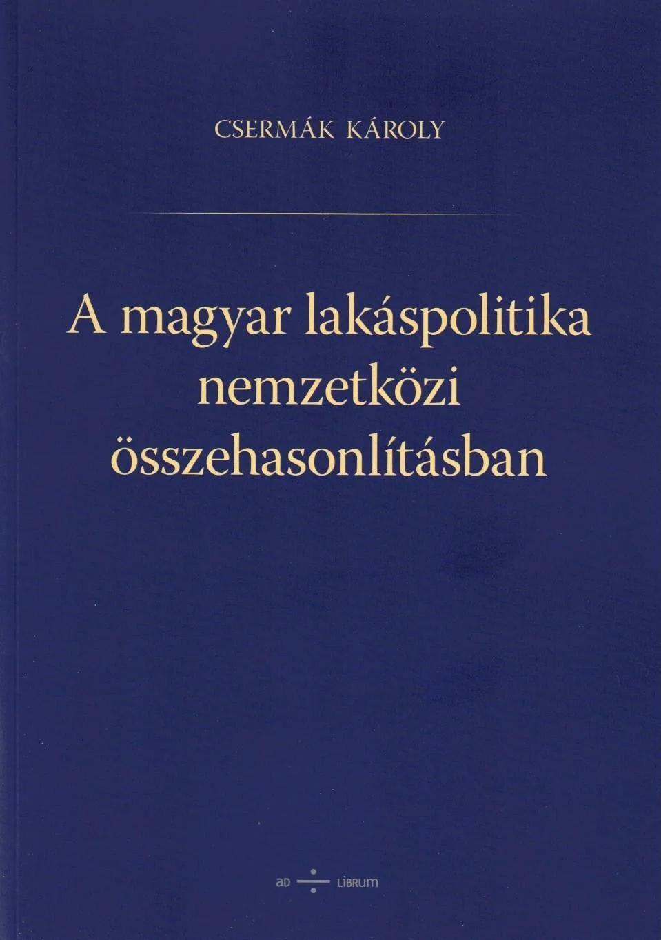 A magyar lakáspolitika nemzetközi összehasonlításban