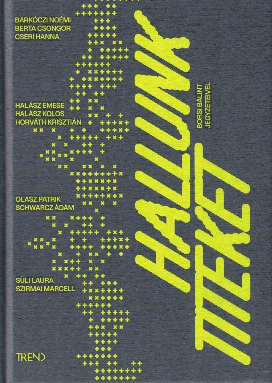 Hallunk titeket - kortárs antológia