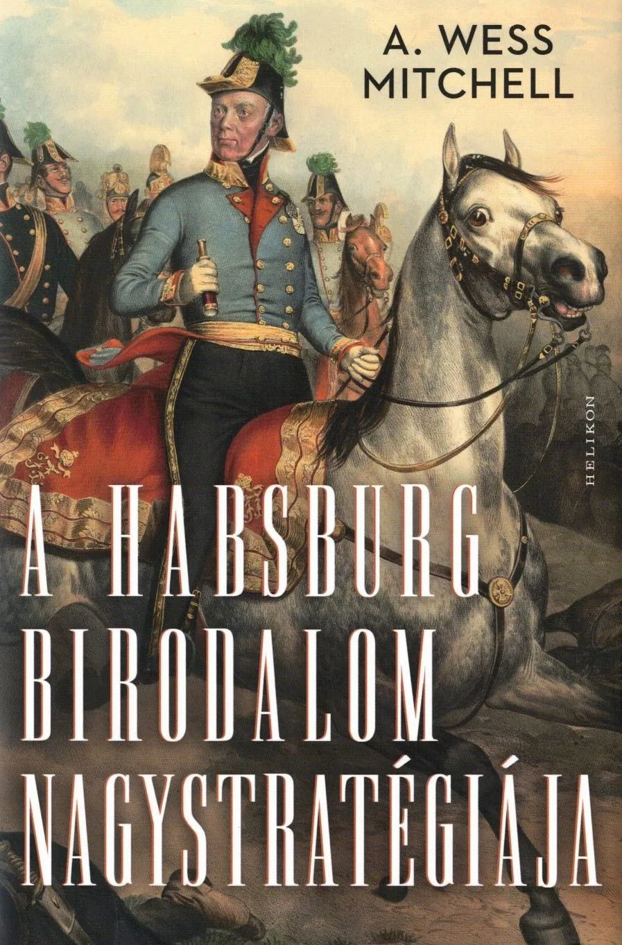 A Habsburg Birodalom nagystratégiája
