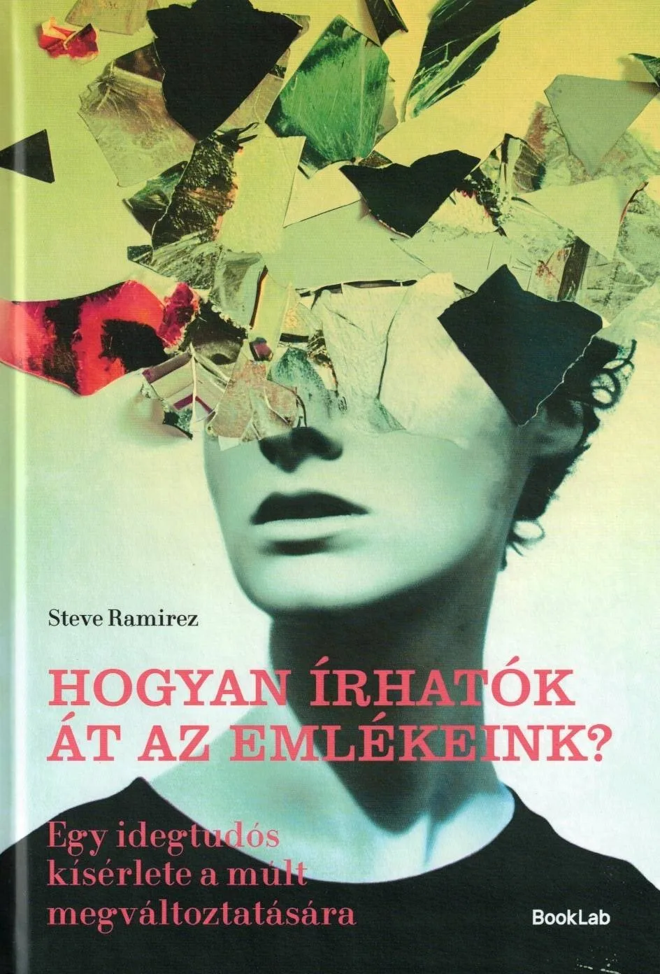 Hogyan írhatók át az emlékeink?
